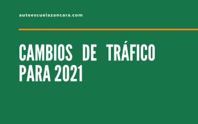 Cambios de tráfico para 2021