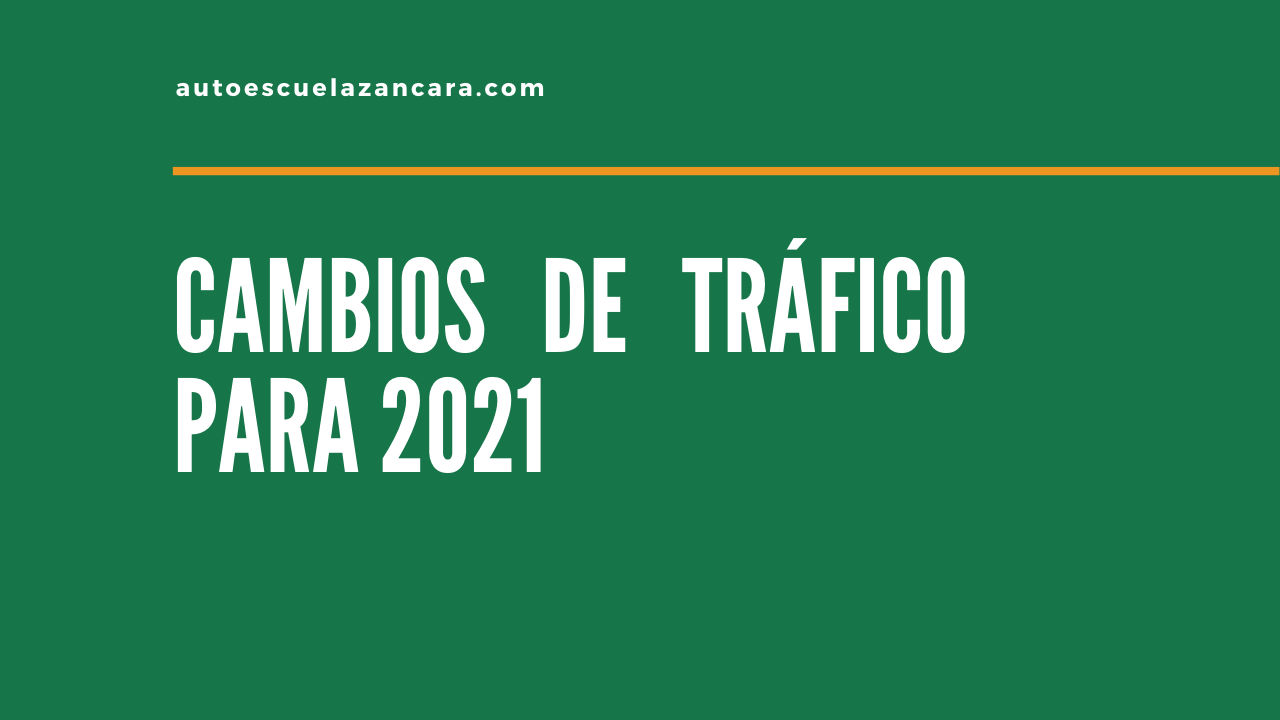 Cambios de tráfico para 2021