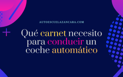 Carnet de coche automático: todo lo que necesitas saber